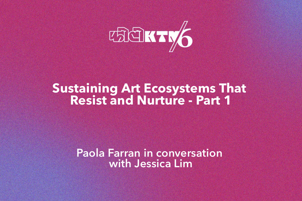 Sustaining Art Ecosystems That Resist and Nurture – Part 1