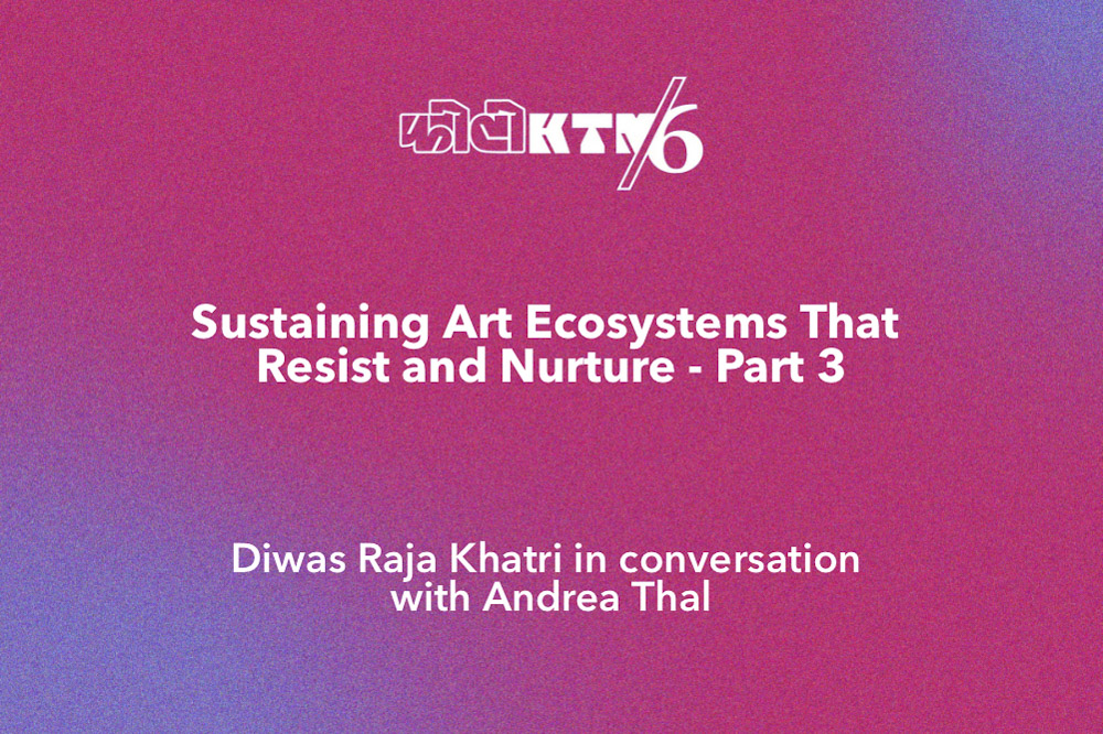Sustaining Art Ecosystems That Resist and Nurture – Part 3